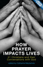 How Prayer Impacts Lives