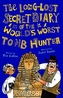 The Long-Lost Secret Diary of the World's Worst Tomb Hunter