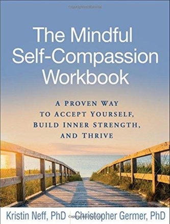 The Mindful Self-Compassion Workbook