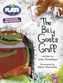 BC JD Plays Turquoise/1B The Billy Goats Gruff