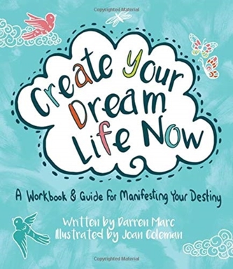 Create Your Dream Life Now