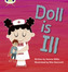 Bug Club Phonics Bug Set 05 Doll is Ill