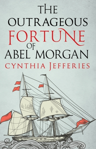 The Outrageous Fortune of Abel Morgan