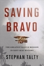 SAVING BRAVO THE GREATEST RESCUE MISSION