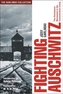 Fighting Auschwitz