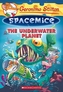 The Underwater Planet (Geronimo Stilton Spacemice #6)