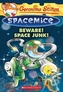 Beware! Space Junk! (Geronimo Stilton Spacemice #7)