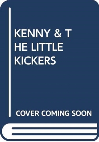 KENNY & THE LITTLE KICKERS