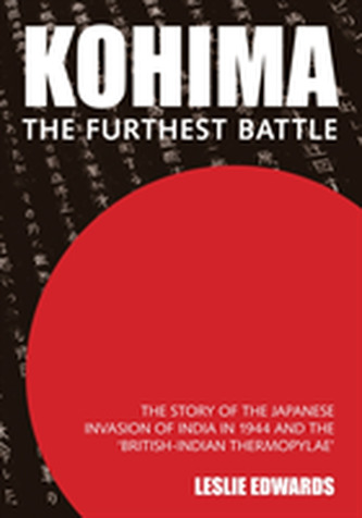 Kohima: The Furthest Battle