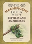 Magnificent Book of Reptiles and Amphibians