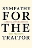 Sympathy for the Traitor