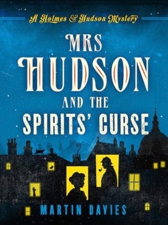 Mrs Hudson and the Spirits Curse