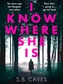 I KNOW WHERE SHE IS