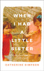 When I Had a Little Sister