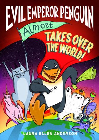 Evil Emperor Penguin (Almost) Takes Over the World