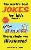 The World's Best Jokes for Kids Volume 1