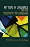 Key Ideas in Linguistics and the Philosophy of Language