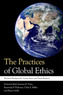 The Practices of Global Ethics