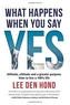 What happens when you say yes