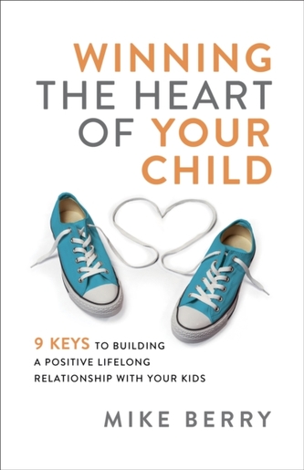 Winning the Heart of Your Child