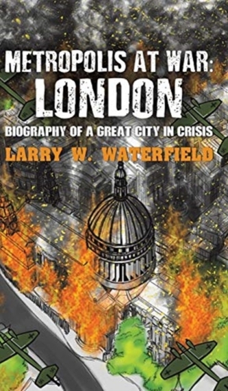 METROPOLIS AT WAR LONDON
