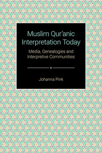 Muslim Qur'anic Interpretation Today