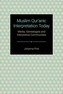 Muslim Qur'anic Interpretation Today