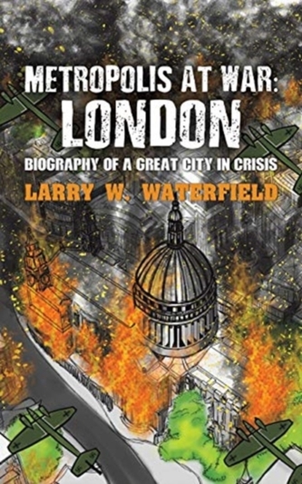 METROPOLIS AT WAR LONDON