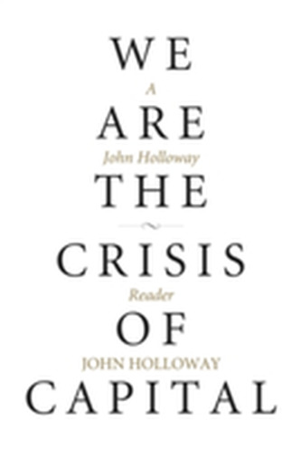 We Are The Crisis Of Capital