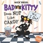 BAD KITTY DOES NOT LIKE CANDY