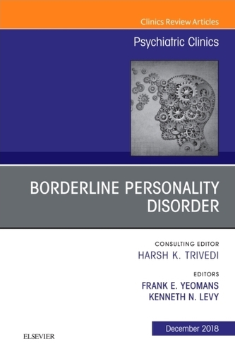 Borderline Personality Disorder, An Issue of Psychiatric Clinics of North America