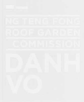 Ng Teng Fong Roof Garden Commission: Danh Vo