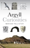 Argyll Curiosities
