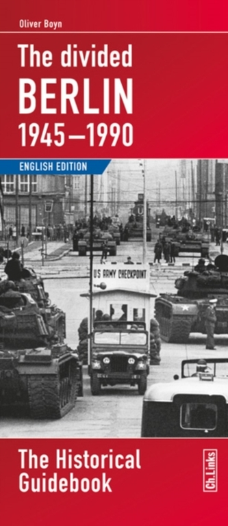 The Divided Berlin 1945-1990