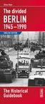 The Divided Berlin 1945-1990