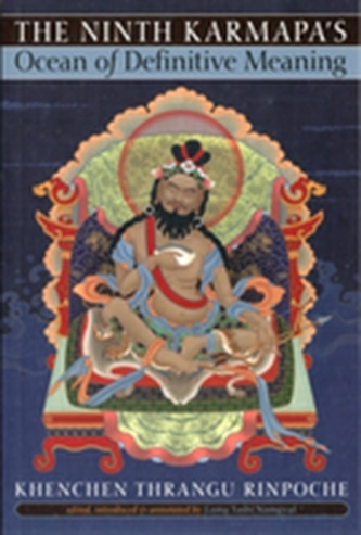 The Ninth Karmapa's Ocean Of Definitive Meaning