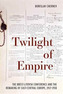 Twilight of Empire