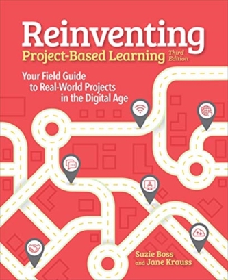 Reinventing Project-Based Learning