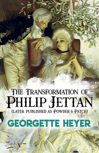 The Transformation of Philip Jettan: (later published as Powder and Patch)