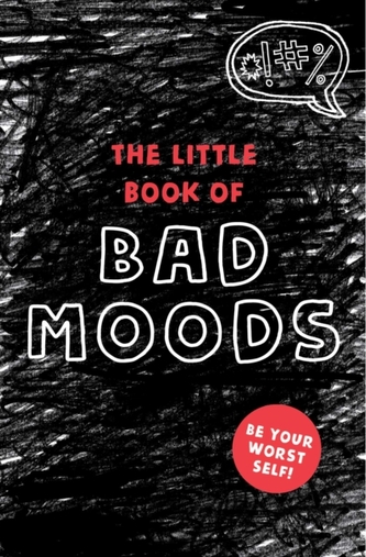 The Little Book of Bad Moods