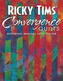 Ricky Tims Convergence Quilts