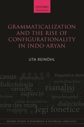 Grammaticalization and the Rise of Configurationality in Indo-Aryan