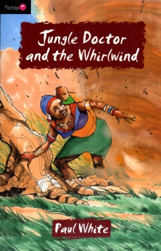 Jungle Doctor And the Whirlwind