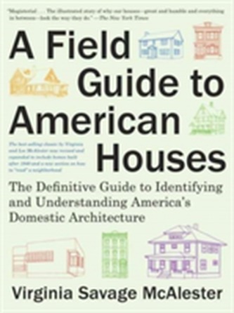 A Field Guide To American Houses, A