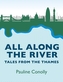 All Along the River