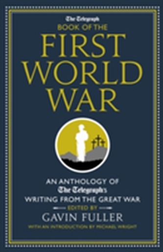 The Telegraph Book of the First World War