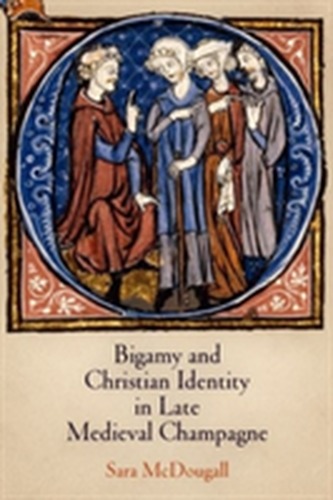 Bigamy and Christian Identity in Late Medieval Champagne