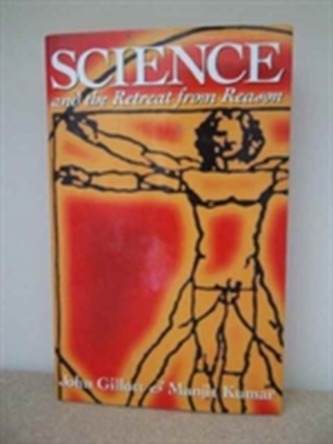 Science and the Retreat from Reason