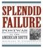 Splendid Failure