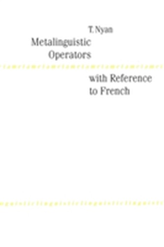 Metalinguistic Operators with Reference to French